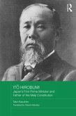 It&#333; Hirobumi - Japan's First Prime Minister and Father of the Meiji Constitution