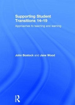 Supporting Student Transitions 14-19 - Bostock, John; Wood, Jane