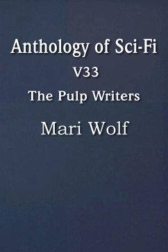 Anthology of Sci-Fi V33, the Pulp Writers - Mari Wolf - Wolf, Mari