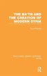 The Ba'th and the Creation of Modern... - Bild 1