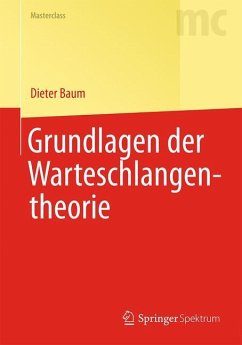 Grundlagen der Warteschlangentheorie - Baum, Dieter