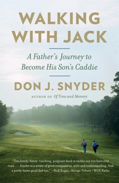 Walking with Jack: A Father's Journey to Become His Son's Caddie - Snyder, Don J.