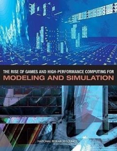 The Rise of Games and High Performance Computing for Modeling and Simulation - National Research Council; Division on Engineering and Physical Sciences; Standing Committee on Technology Insighta-"Gauge Evaluate and Review; Committee on Modeling Simulation and Games