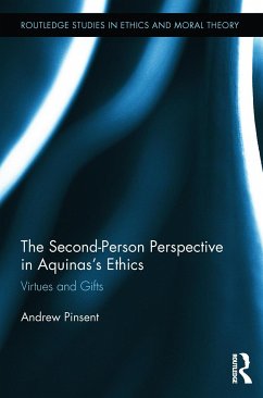 The Second-Person Perspective in Aquinas's Ethics - Pinsent, Andrew