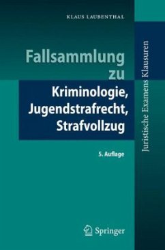 Fallsammlung zu Kriminologie, Jugendstrafrecht, Strafvollzug - Laubenthal, Klaus