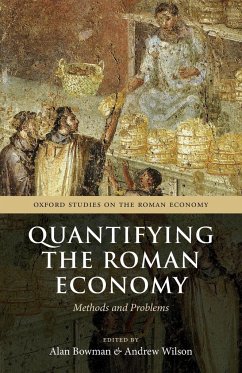 Quantifying the Roman Economy - Bowman, Alan K.