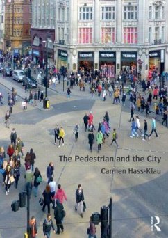 The Pedestrian and the City - Hass-Klau, Carmen