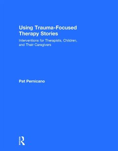 Using Trauma-Focused Therapy Stories - Pernicano, Pat