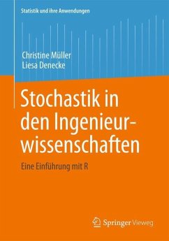 Stochastik in den Ingenieurwissenschaften - Müller, Christine;Denecke, Liesa