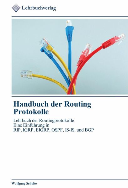 Handbuch der Routing Protokolle von Wolfgang Schulte portofrei bei  bücher.de bestellen