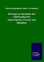 Beiträge zur Kenntnis der Obertraidischen Cephalopoden-Faunen des Himalaya - Mojsvár, Edmund Mojsisovics Edler von