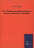 Die religiösen und philosophischen Grundanschauungen der Inder