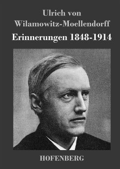 Erinnerungen 1848-1914 - Ulrich Von Wilamowitz-Moellendorff