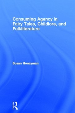 Cover Consuming Agency in Fairy Tales, Childlore, and Folkliterature (eBook, ePUB)
