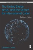 The United States, Israel, and the Search for International Order (eBook, ePUB)