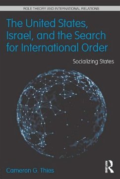 The United States, Israel, and the Search for International Order (eBook, PDF) - Thies, Cameron G.