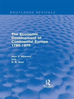 The Economic Development of Continental Europe 1780-1870 (eBook, ePUB) - Milward, Alan; Saul, S. B.