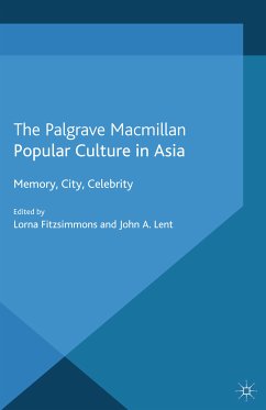 Popular Culture in Asia (eBook, PDF) - Fitzsimmons, Lorna; Lent, John A.