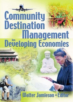 Community Destination Management in Developing Economies (eBook, ePUB) - Chon Sung, Kaye