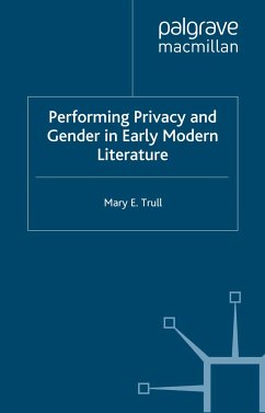Performing Privacy and Gender in Early Modern Literature (eBook, PDF)