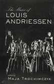 Music of Louis Andriessen (eBook, ePUB)
