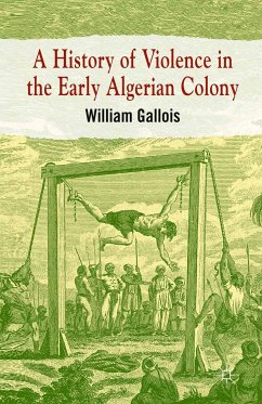 A History of Violence in the Early Algerian Colony (eBook, PDF)