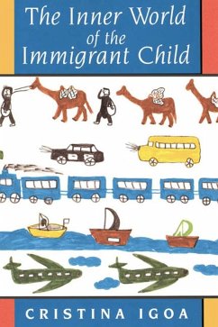 The Inner World of the Immigrant Child (eBook, ePUB) - Igoa, Cristina