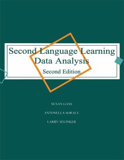 Second Language Learning Data Analysis (eBook, ePUB) - Gass, Susan M.; Sorace, Antonella; Selinker, Larry