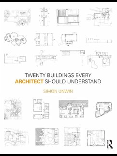 Twenty Buildings Every Architect Should Understand (eBook, PDF) - Unwin, Simon