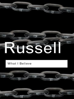 What I Believe (eBook, ePUB) - Russell, Bertrand