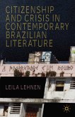 Citizenship and Crisis in Contemporary Brazilian Literature (eBook, PDF)