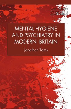 Mental Hygiene and Psychiatry in Modern Britain (eBook, PDF)