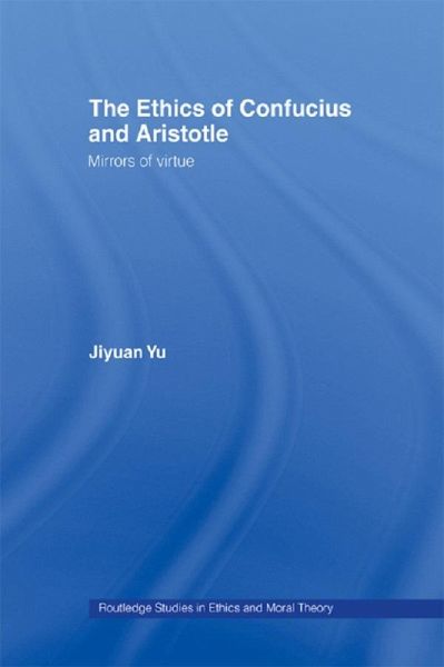 The Ethics of Confucius and Aristotle (eBook, ePUB)