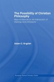 The Possibility of Christian Philosophy (eBook, ePUB)