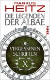 Die vergessenen Schriften / Die Legenden der Albae Anthologie Teil 10 (eBook, ePUB)