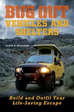 Bug Out Vehicles and Shelters (eBook, ePUB) - Williams, Scott B.