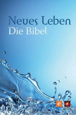 Neues Leben. Die Bibel - Altes und Neues Testament (eBook, ePUB)