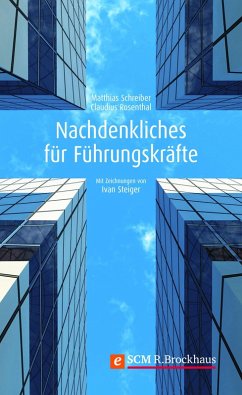 Nachdenkliches für Führungskräfte (eBook, ePUB) - Rosenthal, Claudius; Schreiber, Matthias