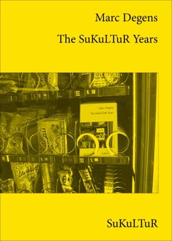 The SuKuLTuR Years (eBook, ePUB) - Degens, Marc