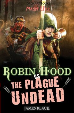 Robin Hood vs The Plague Undead (eBook, ePUB) - Black, James