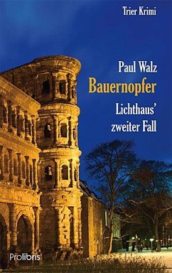 Bauernopfer - Lichthaus' zweiter Fall - Walz, Paul