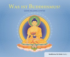 Was ist Buddhismus - Gyatso, Geshe Kelsang