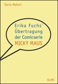 Erika Fuchs' Übertragung der Comicserie "Micky Maus"