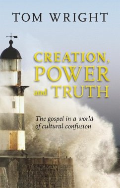 Creation, Power and Truth (eBook, ePUB) - Wright, Tom