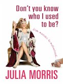 Don't You Know Who I Used to Be? (eBook, ePUB)