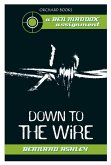 Down To The Wire (eBook, ePUB) Down To The Wire (eBook, ePUB)