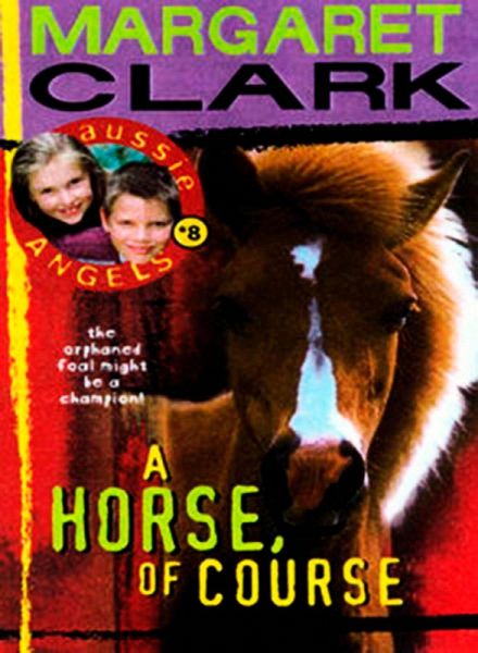 Aussie Angels 8: A Horse of Course (eBook, ePUB) Aussie Angels 8: A Horse of Course (eBook, ePUB)
