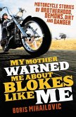 My Mother Warned Warned Me About Blokes Like Me (eBook, ePUB)