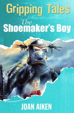 The Shoemaker's Boy (eBook, ePUB) - Aiken, Joan