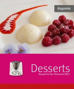 Desserts Rezepte für den Thermomix TM 31 - Dargewitz, Gabriele